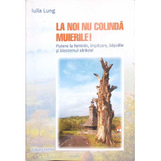 LA NOI NU COLINDA MUIERILE