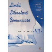 LIMBA LITERATURA COMUNICARE PENTRU CLASA A VII-A LIMBA LITERATURA COMUNICARE PENTRU CLASA A VII-A