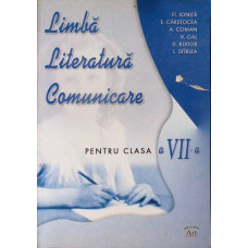 LIMBA LITERATURA COMUNICARE PENTRU CLASA A VII-A