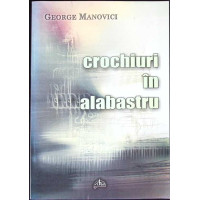 CROCHIURI IN ALABASTRU