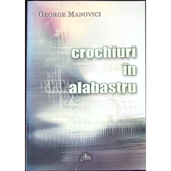 CROCHIURI IN ALABASTRU
