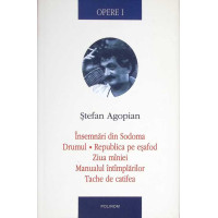 OPERE VOL.1 INSEMNARI DIN SODOMA. DRUMUL. REPUBLICA PE ESAFOD. ZIUA MANIEI. MANUALUL INTAMPLARILOR. TACHE DE CATIFEA