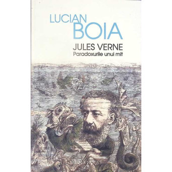 JULES VERNE. PARADOXURILE UNUI MIT