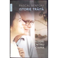 ISTORIE TRAITA. SCRISORI PENTRU IOANA