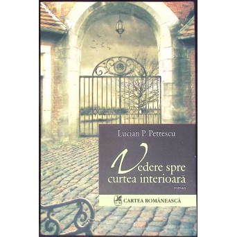 VEDERE SPRE CURTEA INTERIOARA