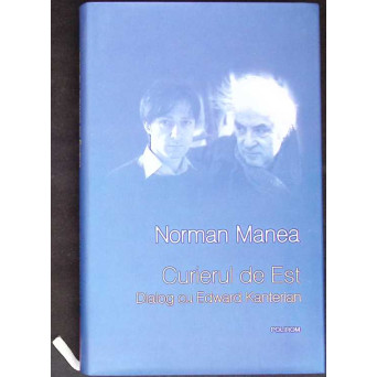CURIERUL DE EST. DIALOG CU EDWARD KANTERIAN