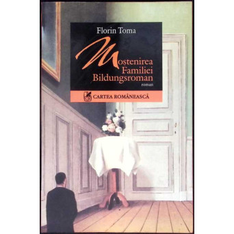 MOSTENIREA FAMILIEI BILDUNGSROMAN
