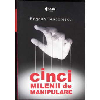 CINCI MILENII DE MANIPULARE