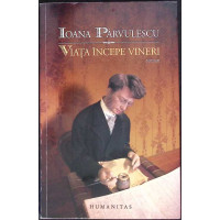 VIATA INCEPE VINERI