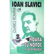 MOARA CU NOROC SI ALTE NUVELE