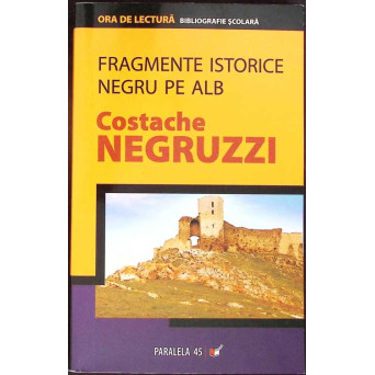 FRAGMENTE ISTORICE. NEGRU PE ALB