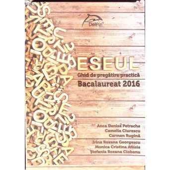 ESEUL. GHID DE PREGATIREA PRACTICA. BACALAUREAT 2016