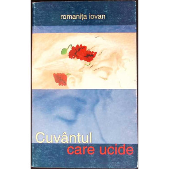 CUVANTUL CARE UCIDE
