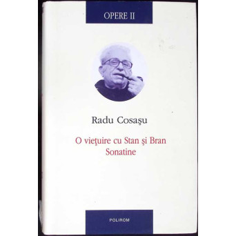 OPERE VOL. 2 O VIETUIRE CU STAN SI BRAN. SONATINE OPERE VOL. 2 O VIETUIRE CU STAN SI BRAN. SONATINE