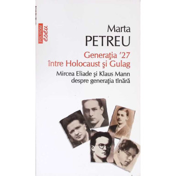 GENERATIA 27 INTRE HOLOCAUST SI GULAG