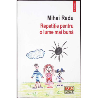 REPETITIE PENTRU O LUME MAI BUNA