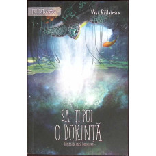 SA-TI PUI O DORINTA