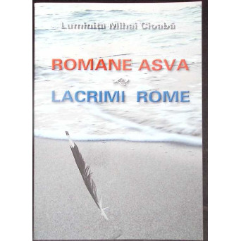 ROMANE ASVA. LACRIMI ROME