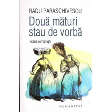 DOUA MATURI STAU DE VORBA. SCENE ROMANESTI