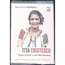 TITA CRISTESCU. TRAGICA POVESTE A UNEI MISS ROMANIA