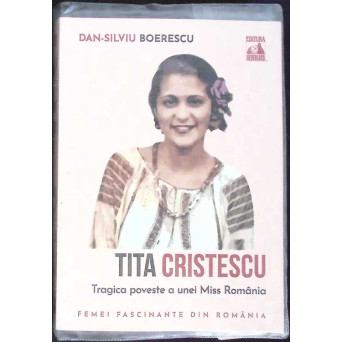 TITA CRISTESCU. TRAGICA POVESTE A UNEI MISS ROMANIA