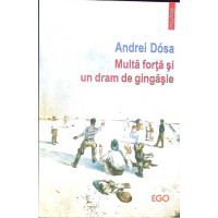MULTA FORTA SI UN DRAM DE GINGASIE MULTA FORTA SI UN DRAM DE GINGASIE