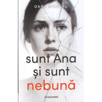 SUNT ANA SI SUNT NEBUNA