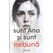 SUNT ANA SI SUNT NEBUNA