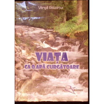 VIATA CA O APA CURGATOARE