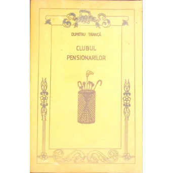 CLUBUL PENSIONARILOR. FILE DIN DOSARUL PETRE TUTEA