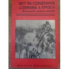 1877 IN CONSTIINTA LITERARA A EPOCII. DOCUMENTE, SCRISORI, ARTICOLE