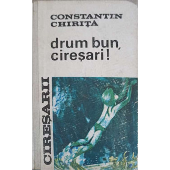 CIRESARII VOL.5 DRUM BUN, CIRESARILOR!
