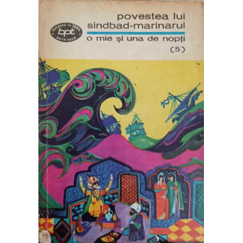 O MIE SI UNA DE NOPTI (5) POVESTEA LUI SINDBAD-MARINARUL