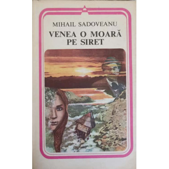 VENEA O MOARA PE SIRET