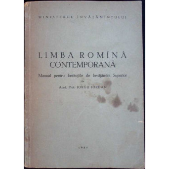 LIMBA ROMANA CONTEMPORANA, MANUAL PENTRU INSTITUTIILE DE INVATAMANT SUPERIOR