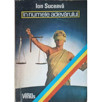 IN NUMELE ADEVARULUI IN NUMELE ADEVARULUI