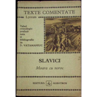 MOARA CU NOROC. TEXTE COMENTATE