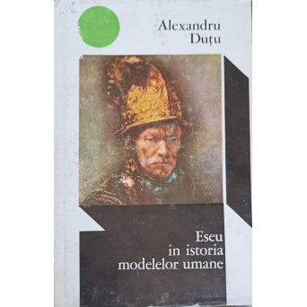 ESEU IN ISTORIA MODELELOR UMANE. IMAGINEA OMULUI IN LITERATURA SI PICTURA