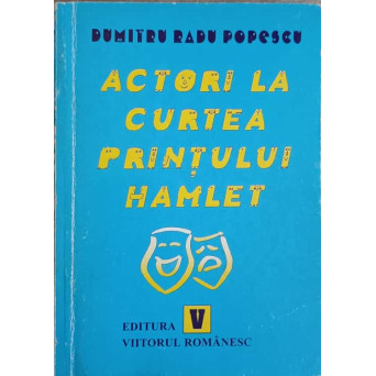 ACTORI LA CURTEA PRINTULUI HAMLET