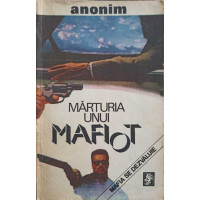 MARTURIA UNUI MAFIOT - O MARTURIE RASCOLITOARE DINAUNTRUL MAFIEI MARTURIA UNUI MAFIOT - O MARTURIE RASCOLITOARE DINAUNTRUL MAFIEI