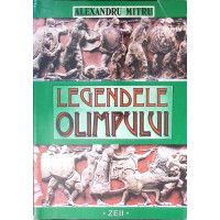 LEGENDELE OLIMPULUI VOL.1 ZEII 