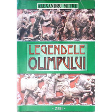 LEGENDELE OLIMPULUI VOL.1 ZEII 