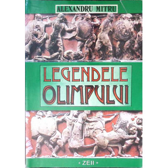 LEGENDELE OLIMPULUI VOL.1 ZEII LEGENDELE OLIMPULUI VOL.1 ZEII