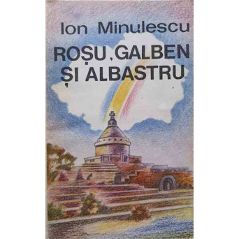ROSU, GALBEN SI ALBASTRU