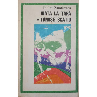 VIATA LA TARA. TANASE SCATIU