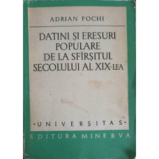 DATINI SI ERESURI POPULARE DE LA SFARSITUL SECOLULUI AL XIX-LEA