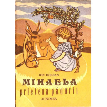 MIHAELA, PRIETENA PADURII