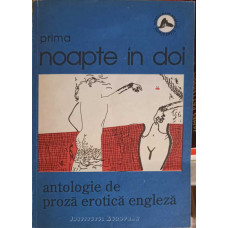 PRIMA NOAPTE IN DOI. ANTOLOGIE DE PROZA EROTICA ENGLEZA