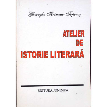 ATELIER DE ISTORIE LITERARA