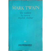 UN YANKEU LA CURTEA REGELUI ARTHUR UN YANKEU LA CURTEA REGELUI ARTHUR